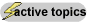 Active topics