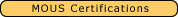 MOUS Certifications